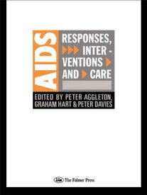 AIDS: Responses, Interventions and Care【電子書籍】