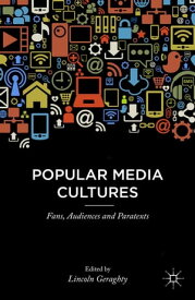 Popular Media Cultures Fans, Audiences and Paratexts【電子書籍】
