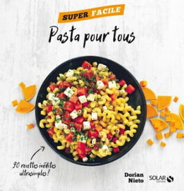 Pasta pour tous - Super facile【電子書籍】[ Dorian Nieto ]