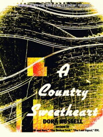 A Country Sweetheart【電子書籍】[ Dora Russell ]