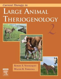 Current Therapy in Large Animal Theriogenology【電子書籍】[ Robert S. Youngquist, DVM ]