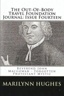 The Out-of-Body Travel Foundation Journal: Reverend John MacGowan – Forgotten Protestant Mystic - Issue Fou…