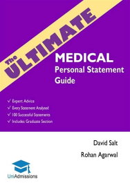 The Ultimate Medical Personal Statement Guide 100 Successful Statements, Expert Advice, Every Statement Analysed, Includes Graduate Section (UCAS Medicine) UniAdmissions【電子書籍】[ Dr. Rohan Agarwal ]