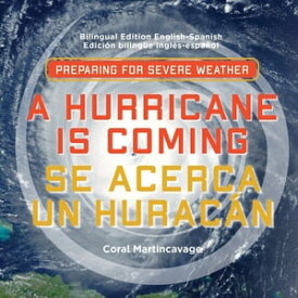 A Hurricane is Coming / Se Acerca Un Hurac?n【電子書籍】[ Coral Martincavage ]