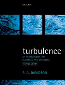 Turbulence An Introduction for Scientists and Engineers【電子書籍】[ Peter Davidson ]
