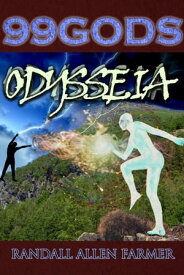 99 Gods: Odysseia【電子書籍】[ Randall Allen Farmer ]