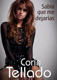 Sab?a que me dejar?as【電子書籍】[ Cor?n Tellado ]