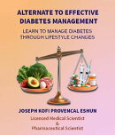 ALTERNATE TO EFFECTIVE DIABETES MANAGEMENT!!