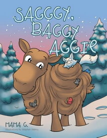 Sagggy, Baggy Aggie【電子書籍】[ Mama G. ]