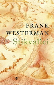 Stikvallei【電子書籍】[ Frank Westerman ]