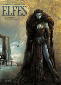 Elfes T01 Le Crystal des Elfes Bleus【電子書籍】[ Jean-Luc Istin ]