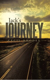 Jack’S Journey【電子書籍】[ Cecil Rhodes ]