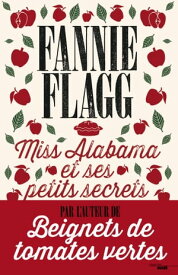 Miss Alabama et ses petits secrets【電子書籍】[ Fannie Flagg ]