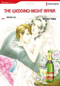 The Wedding-Night Affair (Harlequin Comics) Harlequin Comics【電子書籍】[ Miranda Lee ]