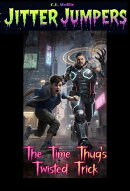 The Time Thug's Twisted Trick