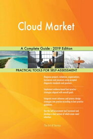 Cloud Market A Complete Guide - 2019 Edition【電子書籍】[ Gerardus Blokdyk ]