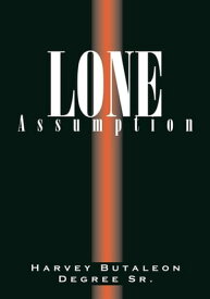 Lone Assumption【電子書籍】[ Harvey Butaleon Degree Sr. ]