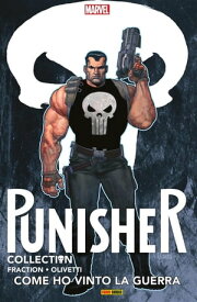 Punisher. Come ho vinto la guerra【電子書籍】[ Matt Fraction ]