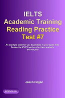 IELTS Academic Training Reading Practice Test #7. An Example Exam for You to Practise in Your Spare Time