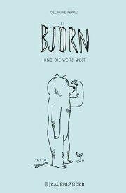 Bj?rn und die weite Welt【電子書籍】[ Delphine Perret ]