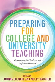 Preparing for College and University Teaching Competencies for Graduate and Professional Students【電子書籍】