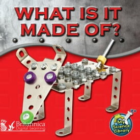 What Is It Made Of?【電子書籍】[ Amy S. Hansen ]