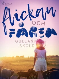 Flickan och f?ren【電子書籍】[ Gullan Sk?ld ]