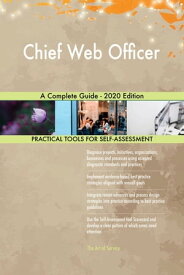 Chief Web Officer A Complete Guide - 2020 Edition【電子書籍】[ Gerardus Blokdyk ]