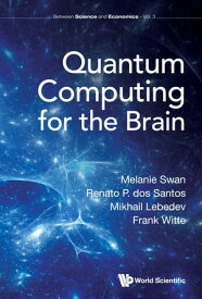 Quantum Computing for the Brain【電子書籍】[ Melanie Swan ]