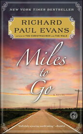 Miles to Go A Novel【電子書籍】[ Richard Paul Evans ]