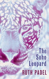 The Soho Leopard【電子書籍】[ Ruth Padel ]