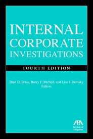Internal Corporate Investigations, Fourth Edition【電子書籍】