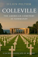 Colleville: The American Cemetery at Normandy