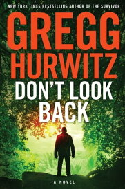 Don't Look Back A Novel【電子書籍】[ Gregg Hurwitz ]