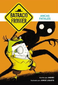 Ancas fatales (Un caso de Batracio Frogger 2)【電子書籍】[ Andrei ]