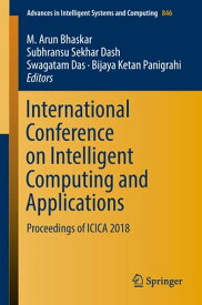 International Conference on Intelligent Computing and Applications Proceedings of ICICA 2018【電子書籍】