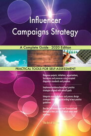 Influencer Campaigns Strategy A Complete Guide - 2020 Edition【電子書籍】[ Gerardus Blokdyk ]