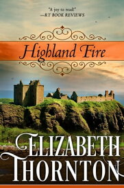 Highland Fire【電子書籍】[ Elizabeth Thornton ]