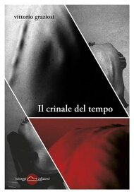 Il crinale del tempo【電子書籍】[ Vittorio Graziosi ]