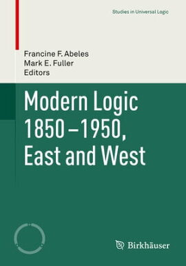 Modern Logic 1850-1950, East and West 
