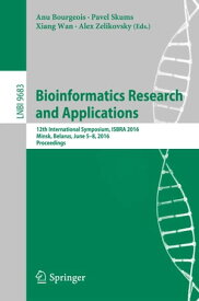 Bioinformatics Research and Applications 12th International Symposium, ISBRA 2016, Minsk, Belarus, June 5-8, 2016, Proceedings【電子書籍】