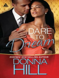 Dare To Dream【電子書籍】[ Donna Hill ]