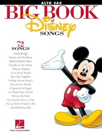 The Big Book of Disney Songs Alto Saxophone【電子書籍】[ Hal Leonard Corp. ]