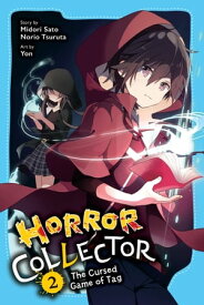 Horror Collector, Vol. 2 The Cursed Game of Tag【電子書籍】[ Midori Sato ]