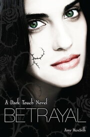 Dark Touch: Betrayal【電子書籍】[ Amy Meredith ]