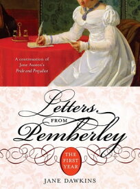Letters from Pemberley The First Year【電子書籍】[ Jane Dawkins ]