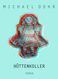 H?ttenkoller【電子書籍】[ Michael Dohr ]