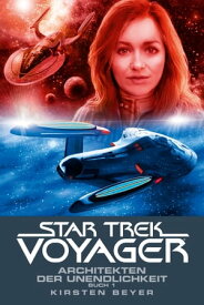 Star Trek - Voyager 14: Architekten der Unendlichkeit 1【電子書籍】[ Kirsten Beyer ]