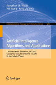 Artificial Intelligence Algorithms and Applications 11th International Symposium, ISICA 2019, Guangzhou, China, November 16?17, 2019, Revised Selected Papers【電子書籍】