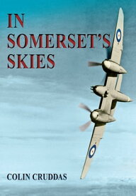 In Somerset's Skies【電子書籍】[ Colin Cruddas ]